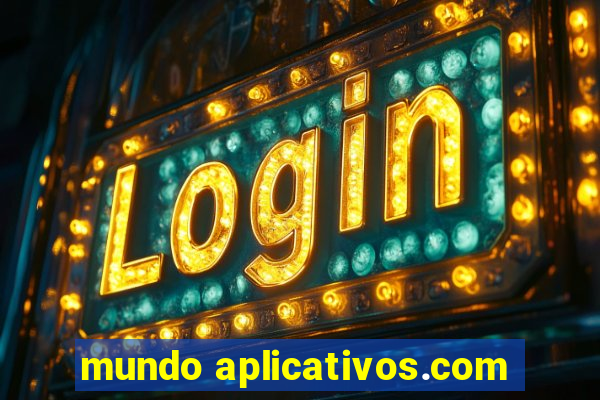 mundo aplicativos.com